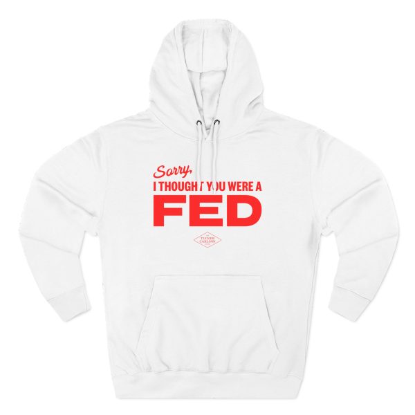 Tucker Carlson Thought You Were a Fed Three-panel Fleece Hoodie