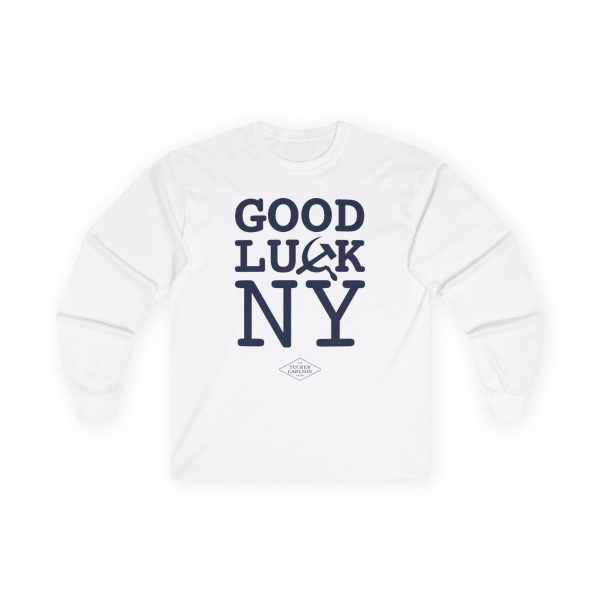 Tucker Carlson Good Luck Ny Unisex Ultra Cotton Long Sleeve Tee